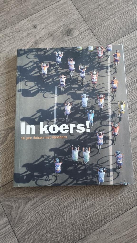 J. Bergsma - In koers! 10 jaar fietsen met rabobank, J. Bergsma; Wim de Jong; Peter Ouwerkerk, Lopen en Fietsen, Ophalen of Verzenden