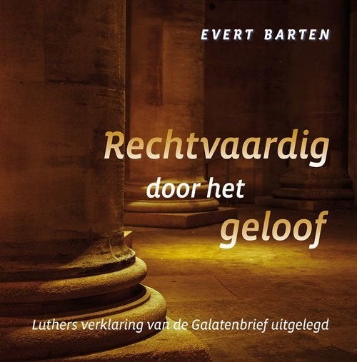 Evert Barten: Rechtvaardig door het geloof., Boeken, Christendom | Protestants, Ophalen of Verzenden, Zo goed als nieuw, Evert Barten