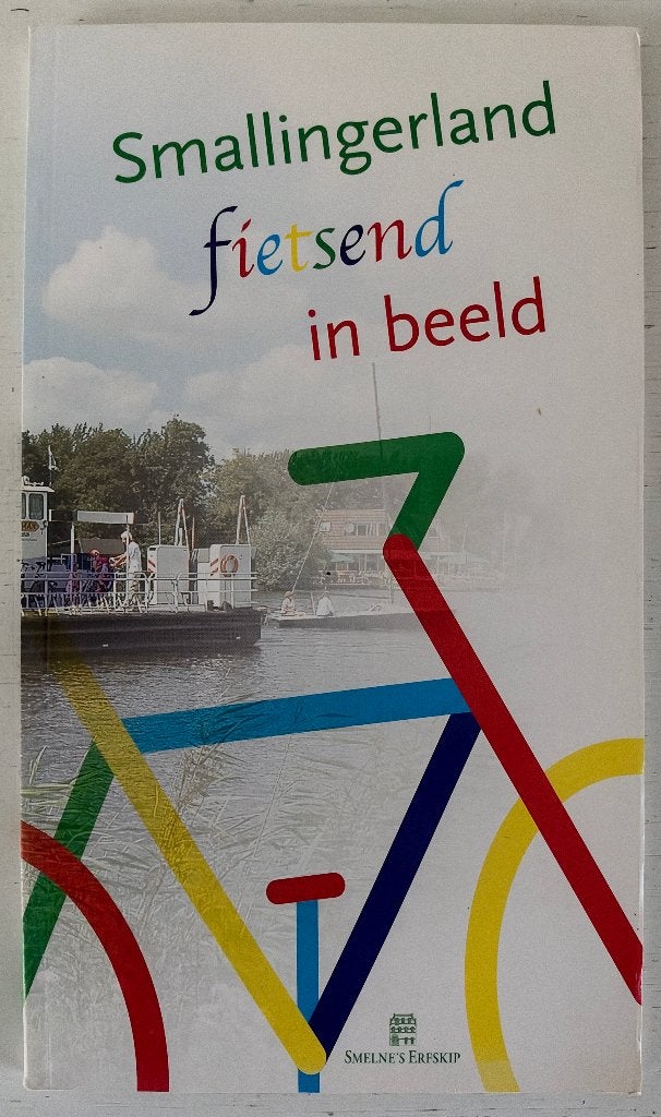 Smallingerland fietsend in beeld - Smelne’s Erfskip, Ophalen of Verzenden, Zo goed als nieuw, Overige onderwerpen
