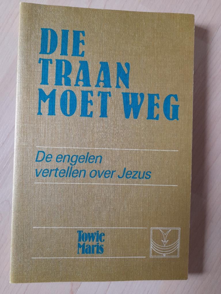 DIE TRAAN MOET WEG DE ENGELEN VERTELLEN OVER JEZUS T Maris, Ophalen of Verzenden, Gelezen