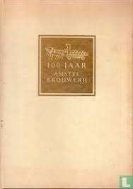 100 jaar Amstel Brouwerij, Ophalen of Verzenden, 20e eeuw of later, Gelezen