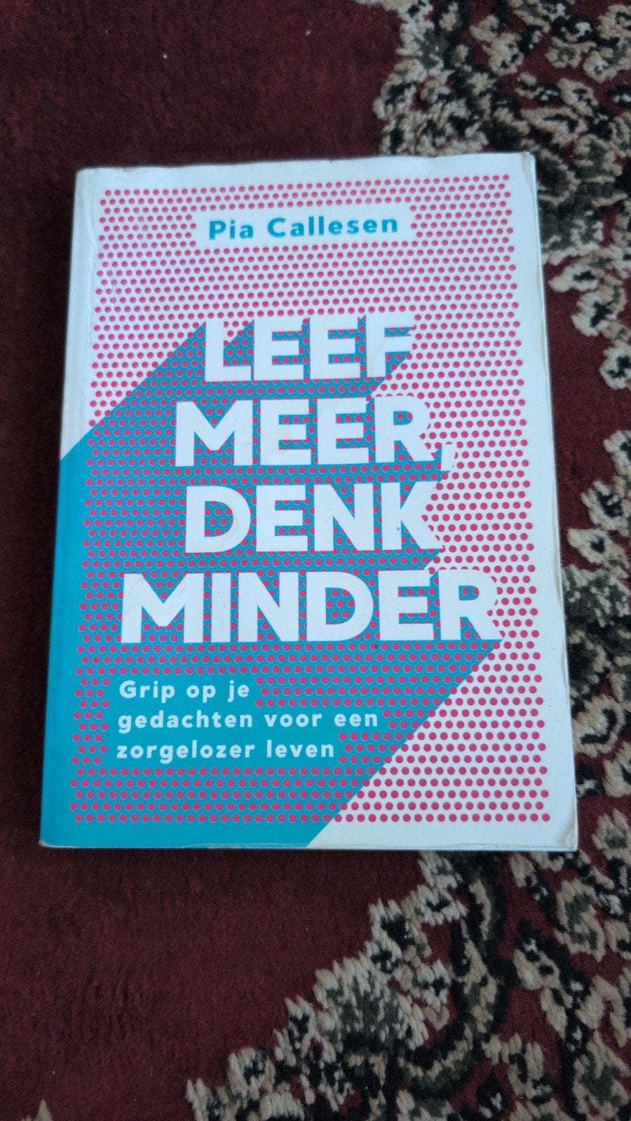 Leef Meer, Denk Minder - Pia Callesen (Zo goed als nieuw), Boeken, Ophalen of Verzenden, Zo goed als nieuw, Pia Callesen, Europa overig
