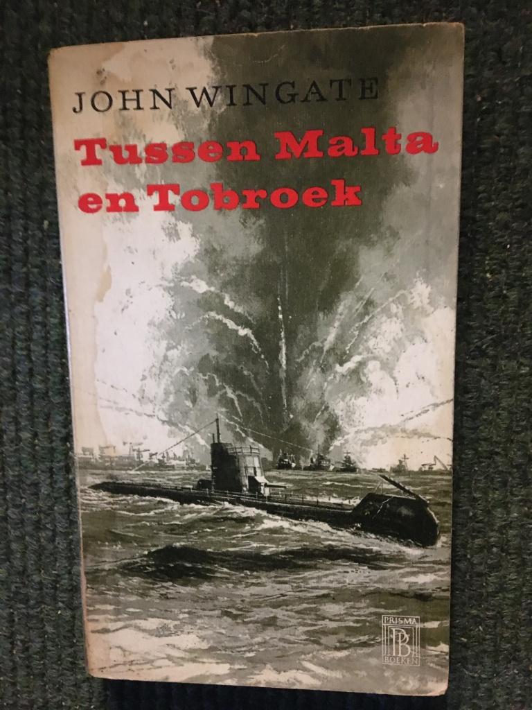 Tussen Malta en Tobroek ; door John Wingate #WO2, Boeken, Marine, Ophalen of Verzenden, John Wingate, Tweede Wereldoorlog