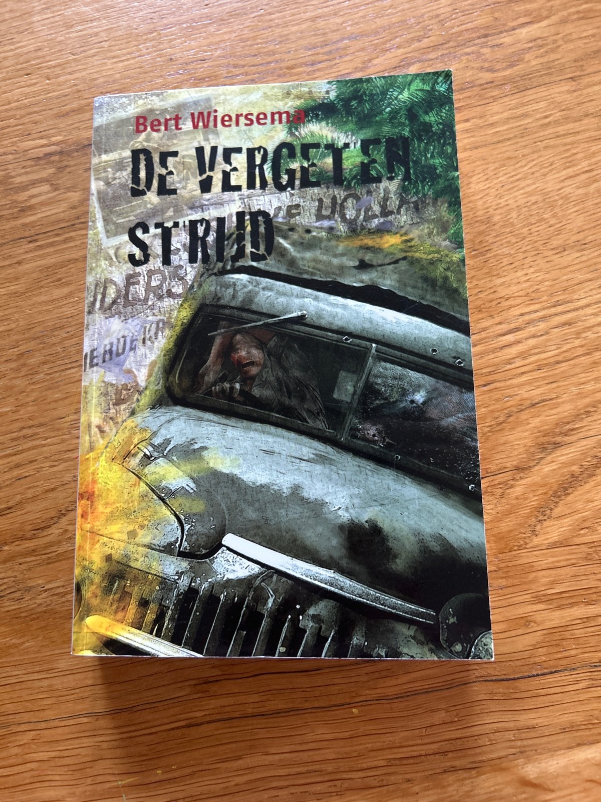 De Vergeten Strijd - Bert Wiersema, Boeken, Ophalen of Verzenden, 1945 tot heden, Zo goed als nieuw, Overige onderwerpen
