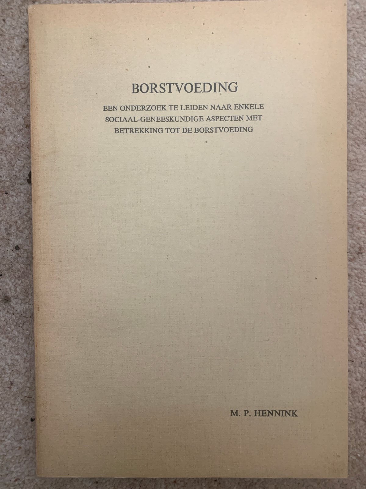 Borstvoeding: Proefschrift M.P. Hennink (1966), Ophalen of Verzenden, Gelezen, Natuurwetenschap