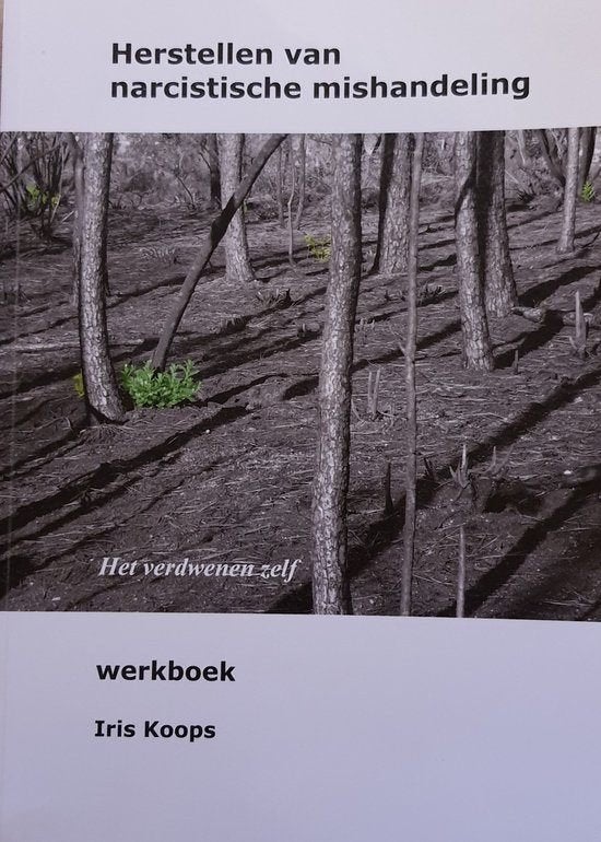 Iris Koops Herstellen van narcistische mishandeling Werkboek, Ophalen of Verzenden, Nieuw, Spiritualiteit algemeen, Overige typen