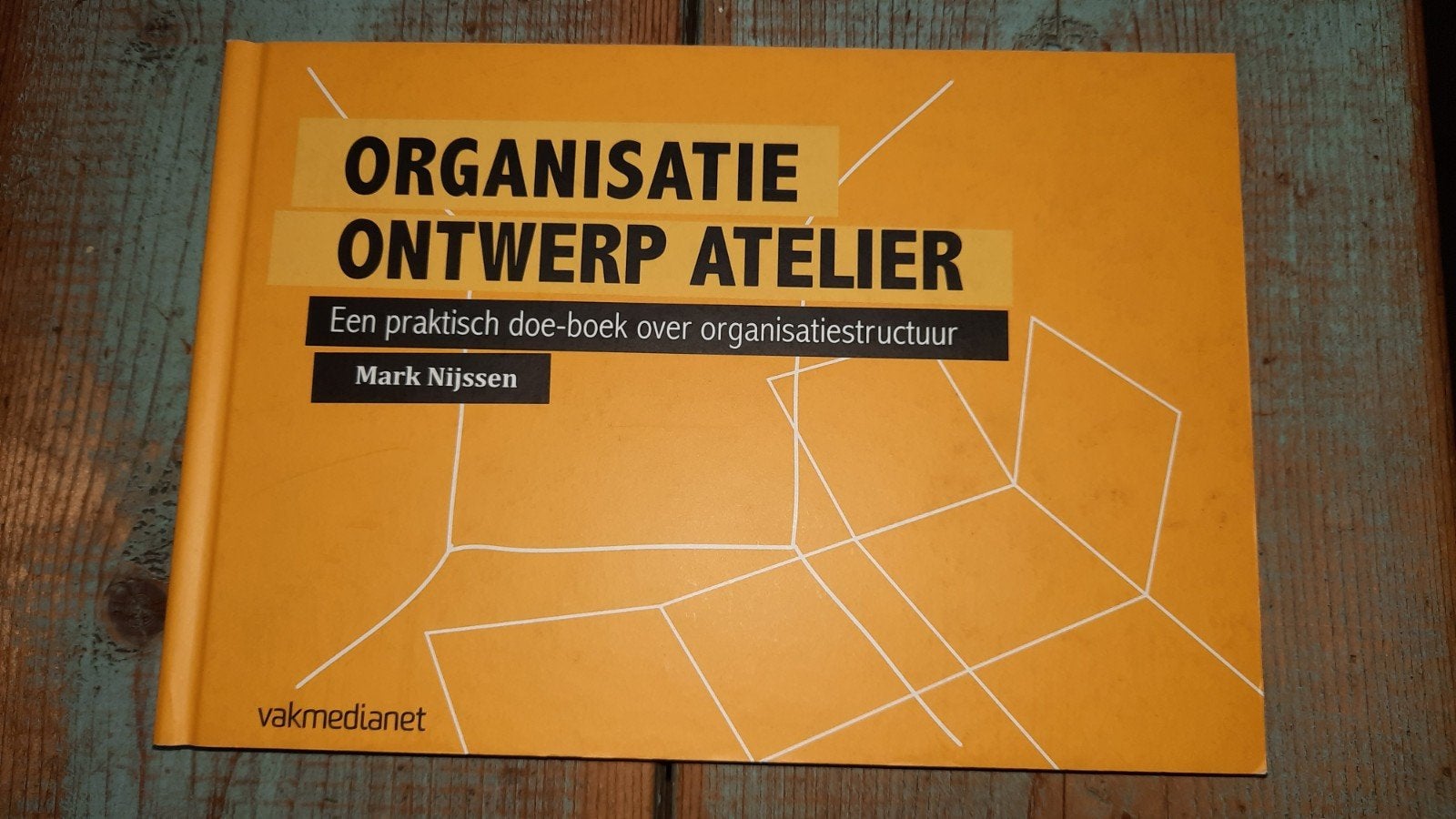 Mark Nijssen - Organisatie ontwerp atelier-organisatiestruct, Mark Nijssen, Ophalen of Verzenden, Management, Zo goed als nieuw