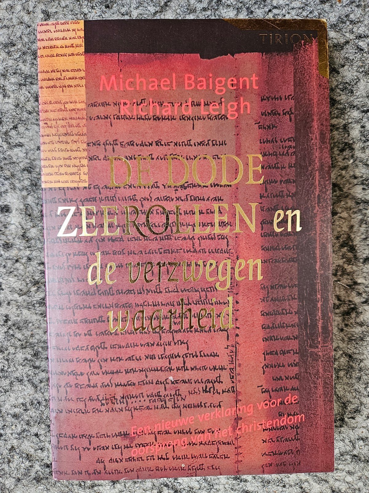 De Dode Zeerollen en de Verzwegen Waarheid - Michael Baigent, Verzenden, Zo goed als nieuw, Michael Baigent, Richard Leigh, Henry Lincoln