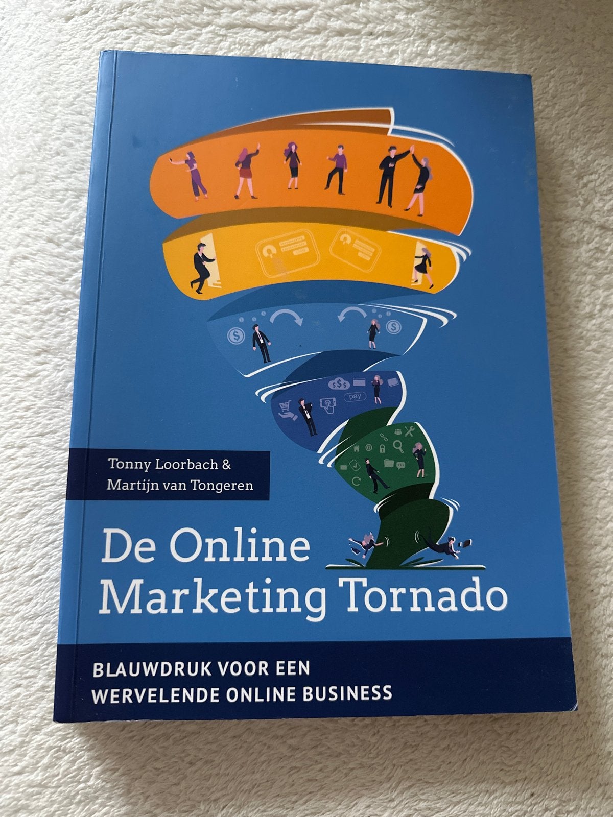 De Online Marketing Tornado - Blauwdruk voor online business, Boeken, Ophalen, Gelezen, E-commerce en Internet