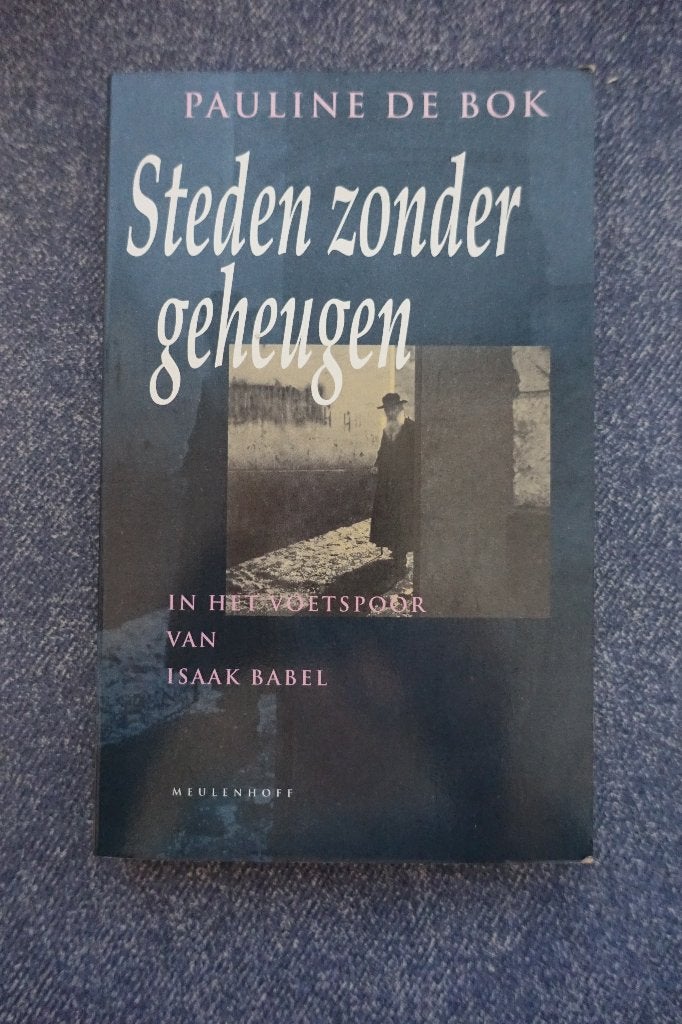 Pauline de Bok. Steden zonder geheugen (naar Isaak Babel), Ophalen of Verzenden, 20e eeuw of later, Gelezen, Europa