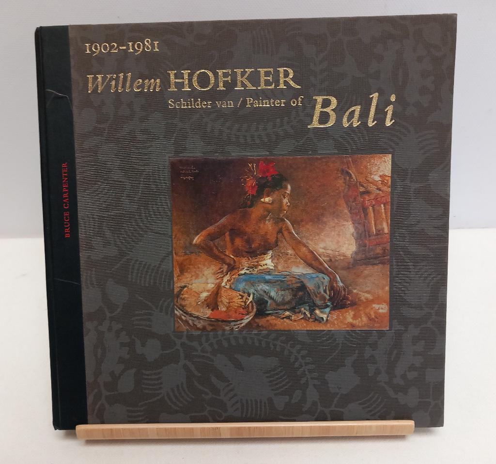 Willem Hofker schilder van Bali, Bruce Carpenter, Ophalen of Verzenden, Zo goed als nieuw, Schilder- en Tekenkunst