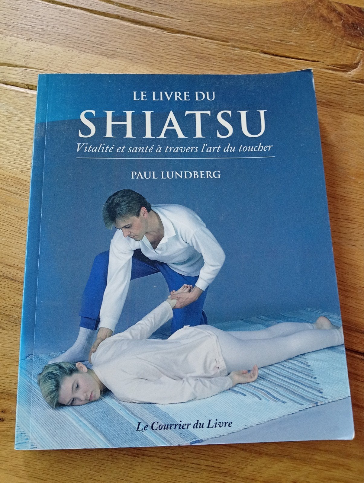 Le Livre du Shiatsu - Paul Lundberg (Franstalig), Ophalen of Verzenden