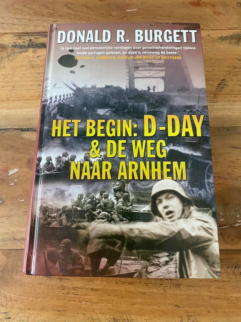 Boek Het begin: D-day & de weg naar Arnhem, Ophalen of Verzenden, Tweede Wereldoorlog, Zo goed als nieuw, Algemeen