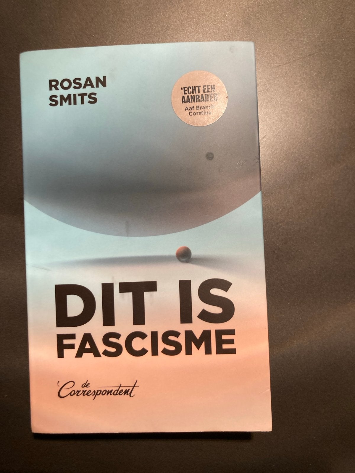 Dit is fascisme - Rosan Smits (De Correspondent), Ophalen, Zo goed als nieuw, Maatschappij en Samenleving, Nederland
