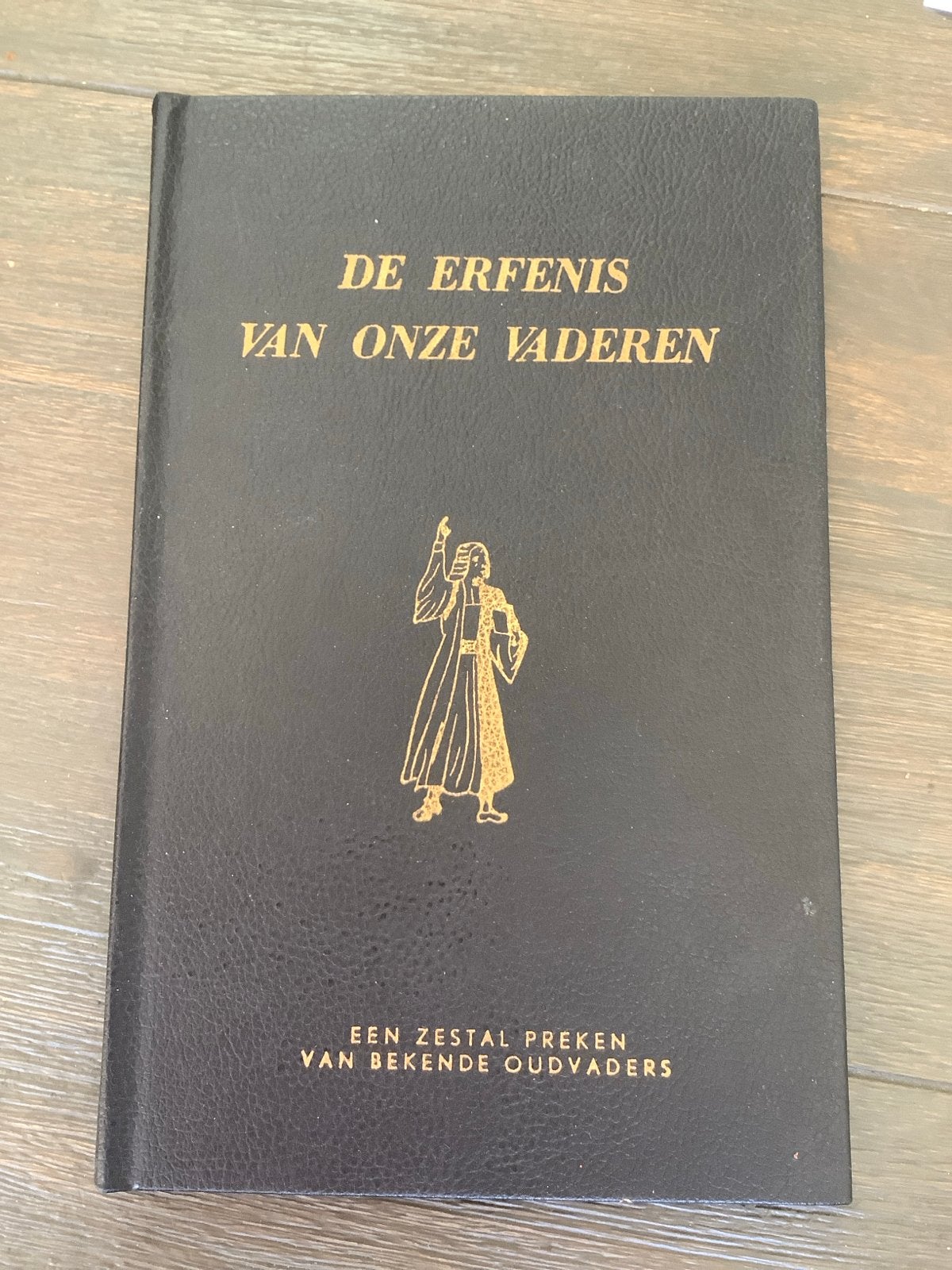 De Erfenis van Onze Vaders - Zestal Preken Oudvaders, Ophalen of Verzenden
