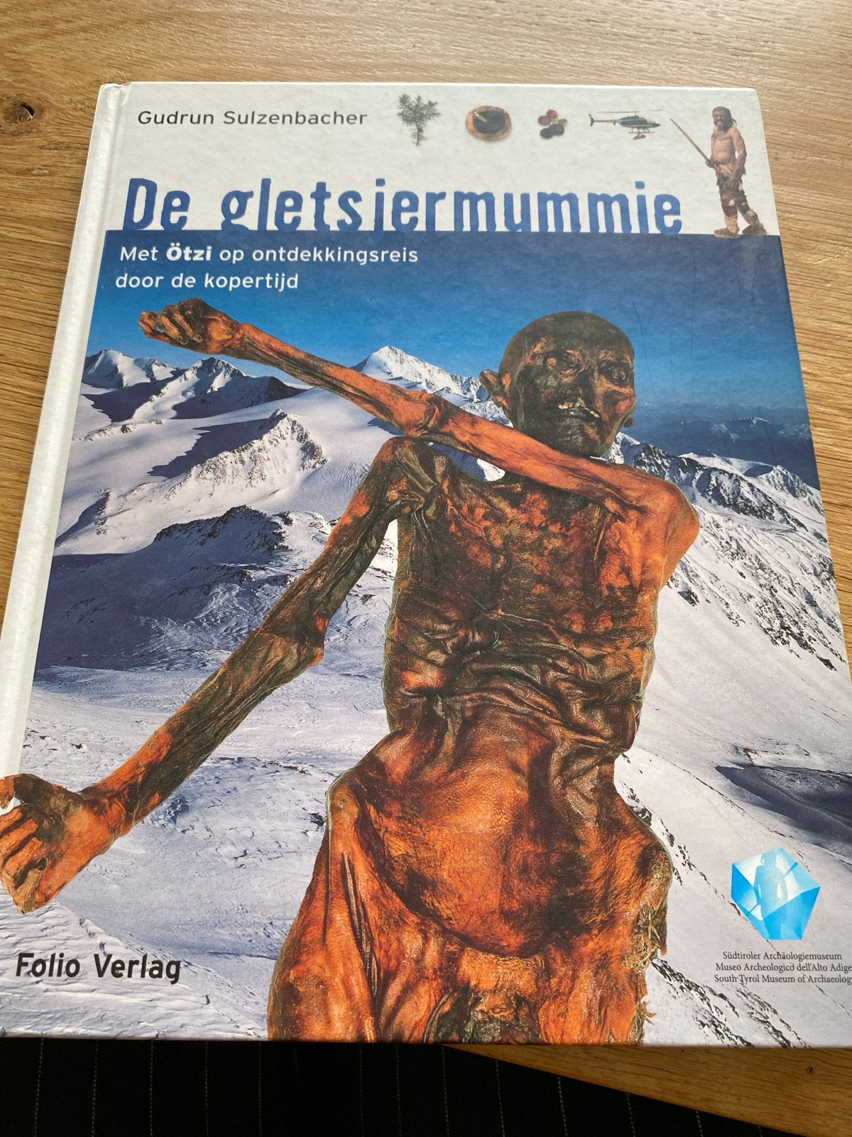 De gletsiermummie: Met Ötzi op ontdekkingsreis, Ophalen of Verzenden, Zo goed als nieuw