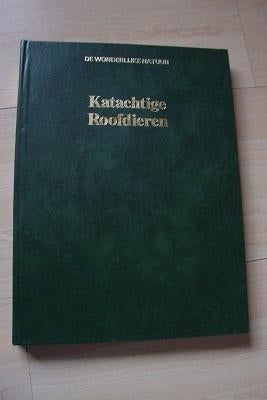 KATACHTIGE ROOFDIEREN Serie De wonderlijke natuur, Boeken, Ophalen of Verzenden, Gelezen, Natuur algemeen