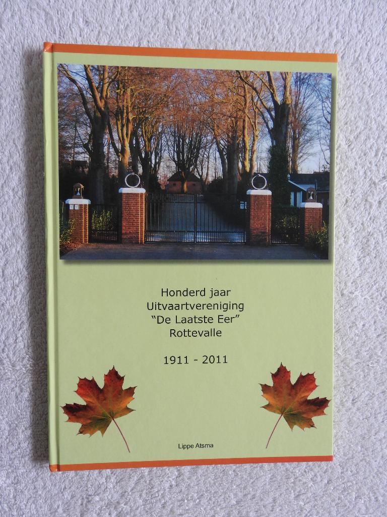 Honderd jaar Uitvaartvereniging De Laatste Eer Rottevalle, Boeken, Geschiedenis | Stad en Regio, Ophalen of Verzenden, Zo goed als nieuw