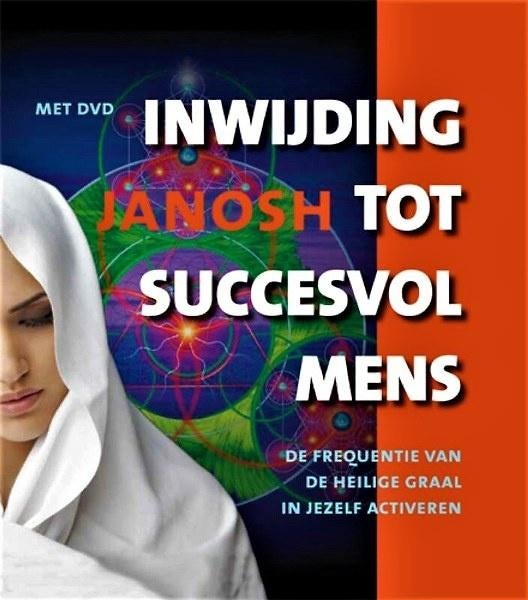 Janosh - Inwijding tot succesvol mens, Ophalen, Gelezen, Spiritualiteit algemeen, Achtergrond en Informatie