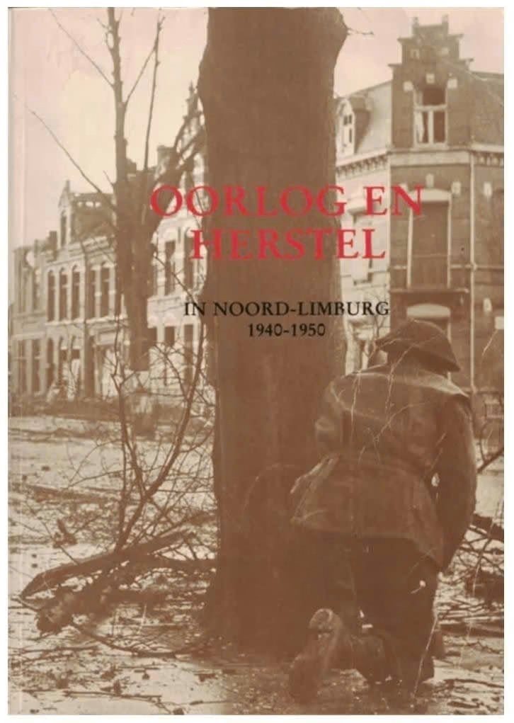Oorlog en herstel in Noord-Limburg 1940-50, Boeken, Ophalen of Verzenden, Tweede Wereldoorlog, Zo goed als nieuw, Overige onderwerpen