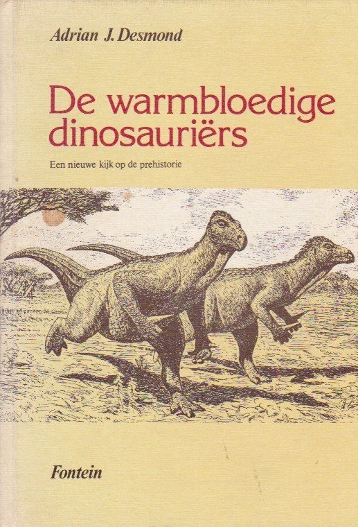 A.J. Desmond - De warmbloedige dinosauriërs - Prehistorie, Overige gebieden, A.J. Desmond, Ophalen of Verzenden, Zo goed als nieuw