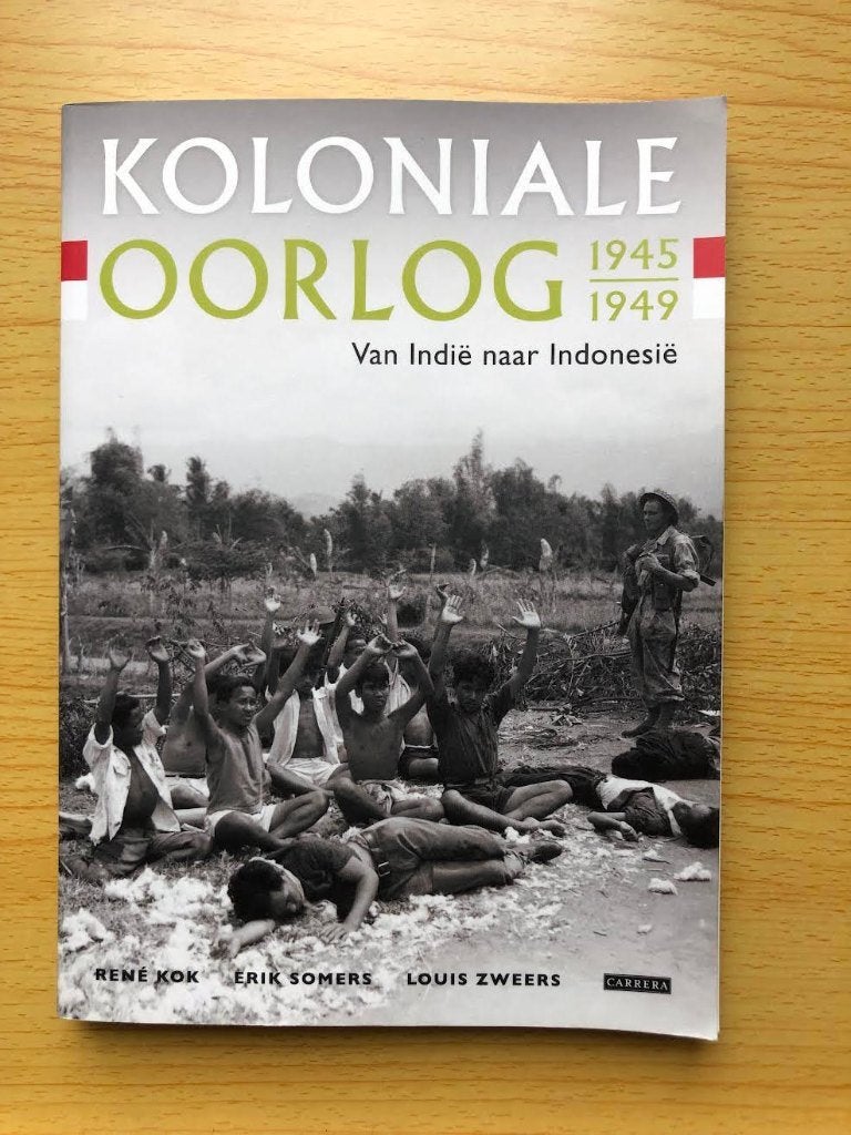 Koloniale oorlog 1945-1949. Van Indië naar Indonesië, Ophalen of Verzenden, Zo goed als nieuw, René Kok, Erik Somers, Louis Zweers