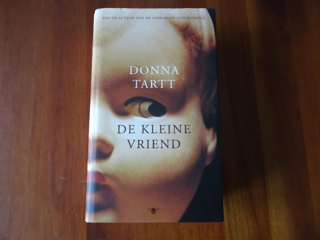 De kleine vriend - Donna Tartt, Ophalen of Verzenden, Zo goed als nieuw, Nederland, Donna Tartt