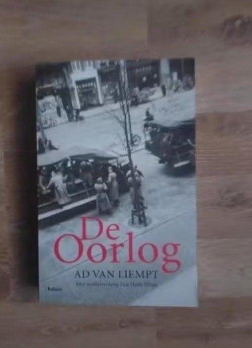 De oorlog door Ad van Liempt, Tweede Wereldoorlog, Ad van Liempt, Ophalen of Verzenden, Zo goed als nieuw