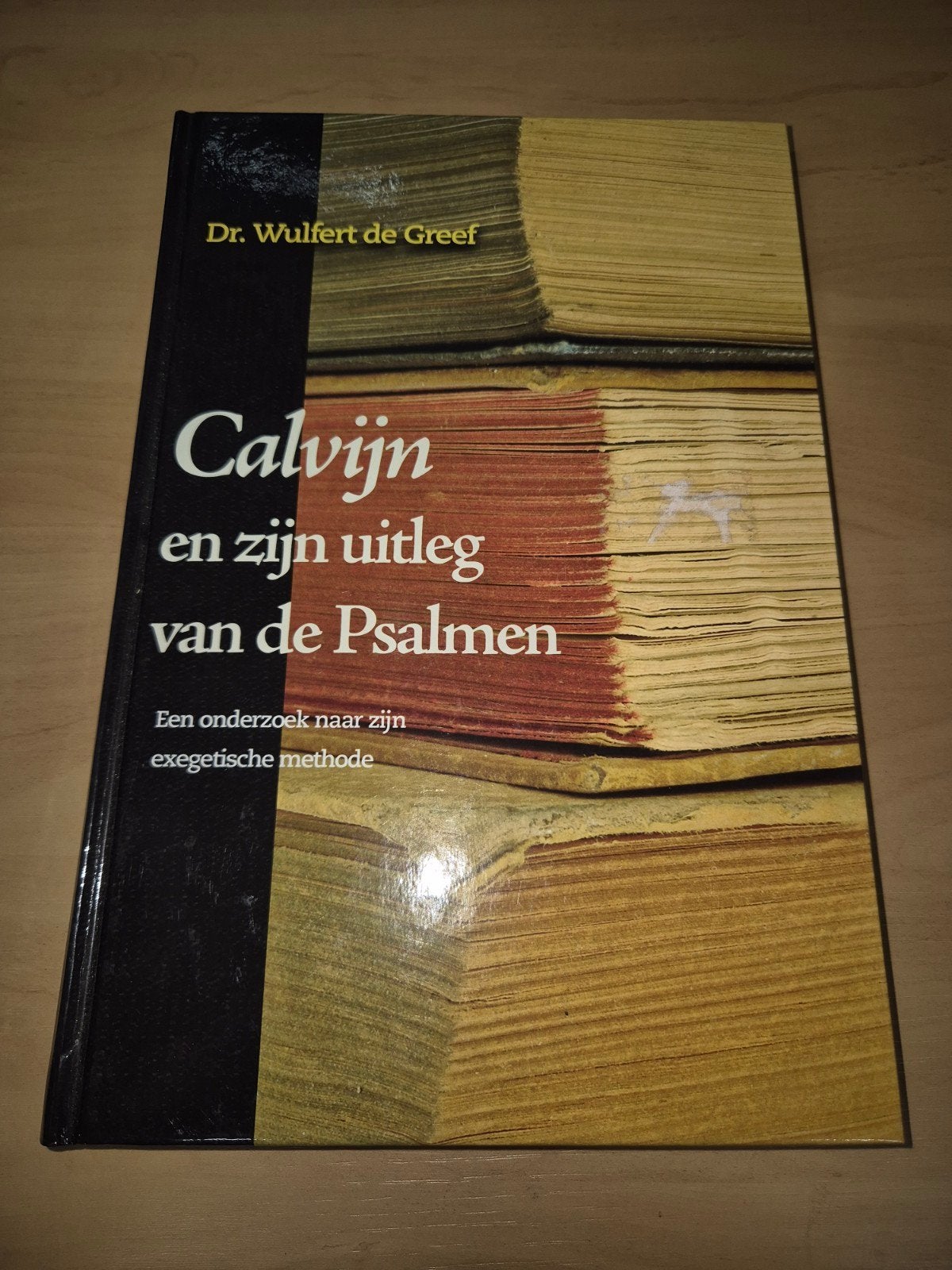 Calvijn en zijn uitleg van de Psalmen - Dr. Wulfert de Greef, Ophalen of Verzenden, Zo goed als nieuw, Dr. Wulfert de Greef, Christendom | Protestants