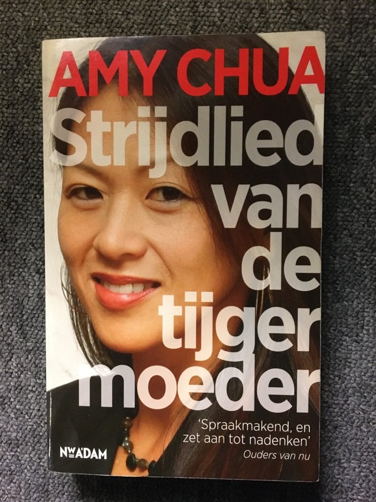 Strijdlied van de tijgermoeder ; door Amy Chua #Opvoeding, Opvoeding vanaf 10 jaar, Ophalen of Verzenden, Zo goed als nieuw, Amy Chua