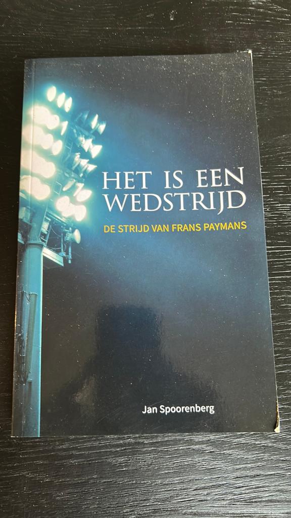 Frans Paymans - HET IS EEN WEDSTRIJD, Frans Paymans; Jan Spoorenberg, Ophalen of Verzenden, Zo goed als nieuw, Sport