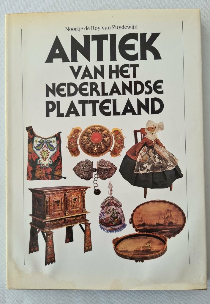 Antiek van het Nederlandse platteland - de Roy van Zuydewijn, Antiek en Kunst, Ophalen of Verzenden