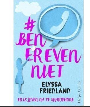 Elyssa Friedland - Ben er even niet, Ophalen of Verzenden, Zo goed als nieuw