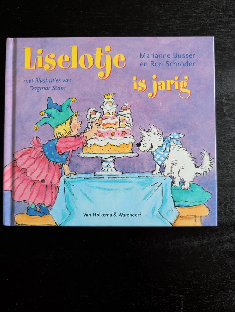 Liselotje is jarig - Marianne Busser & Ron Schröder, Boeken, Ophalen of Verzenden, Zo goed als nieuw, Marianne Busser en Ron Schröder