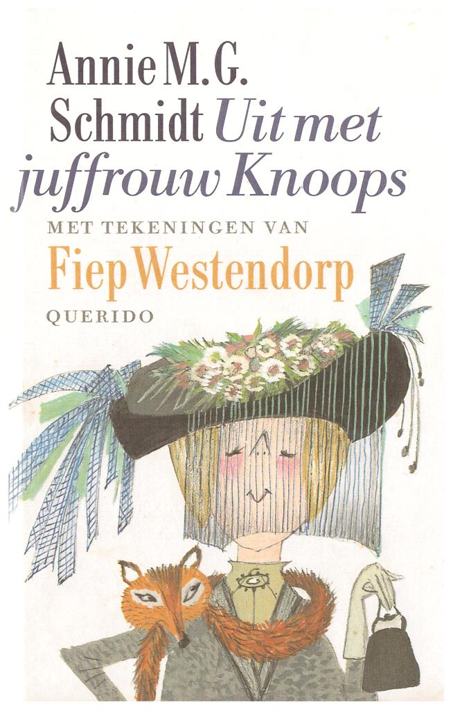 Uit met juffrouw Knoops, Annie M.G. Schmidt, Fiep Westendorp, Annie M.G. Schmidt, Fictie algemeen, Ophalen of Verzenden, Zo goed als nieuw