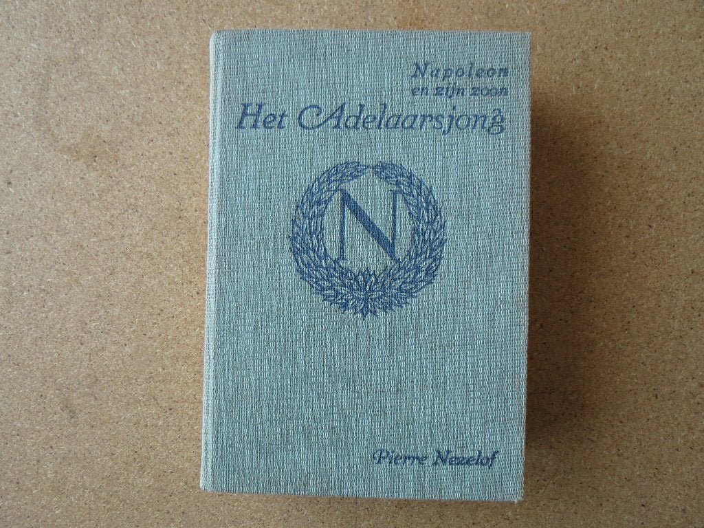 Napoleon en zijn zoon Het Adelaarsjong, Ophalen of Verzenden, Gelezen