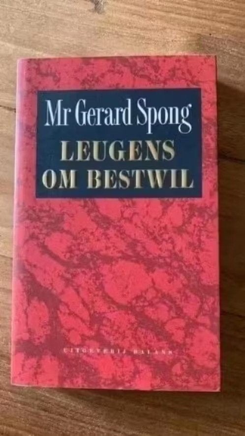 Mr Gerard Spong . Leugens om bestwil, Niet van toepassing, Ophalen of Verzenden, Zo goed als nieuw, G. Spong