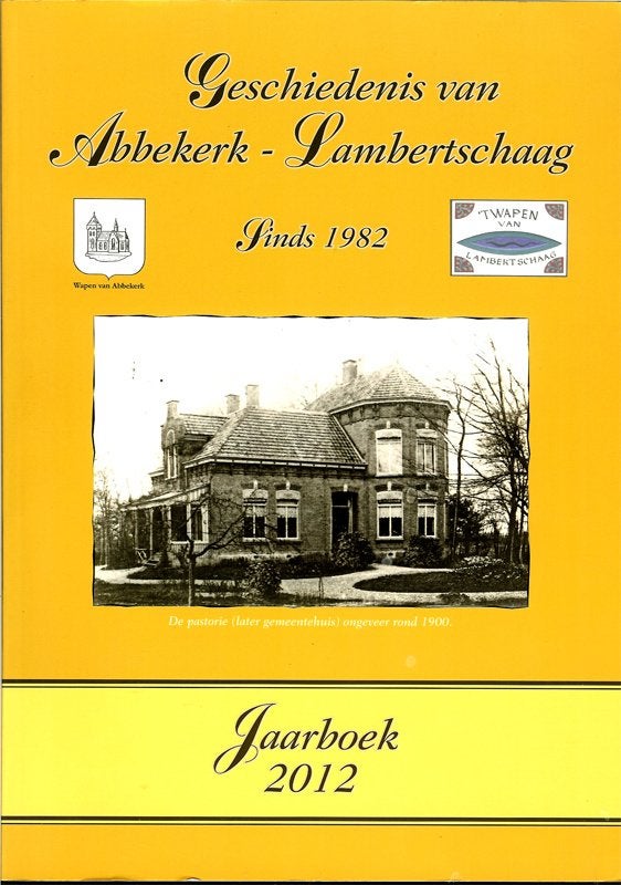 Geschiedenis van Abbekerk - Lambertschaag, jaarboek 2012, Ophalen of Verzenden, Zo goed als nieuw
