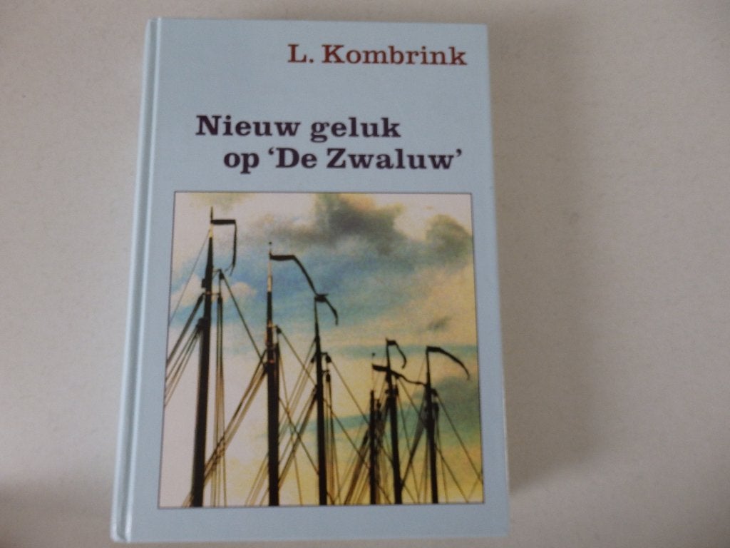Nieuw geluk op De Zwaluw ,  L.Kombrink, Ophalen of Verzenden, Zo goed als nieuw