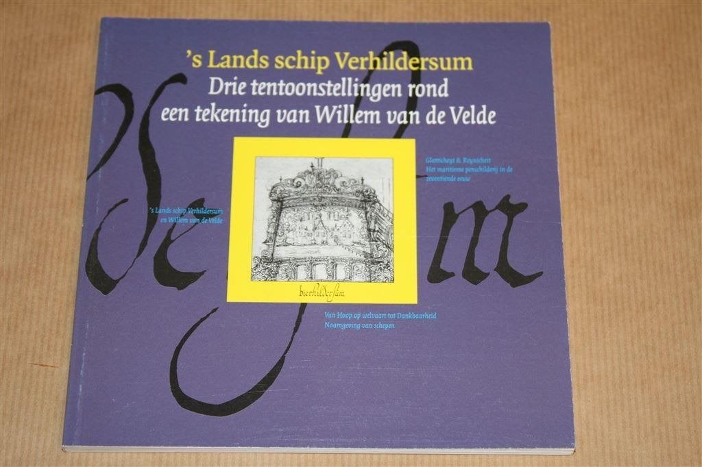 \'s Lands schip Verhildersum. Willem v.d Velde., Ophalen of Verzenden, Gelezen