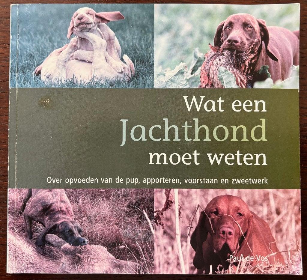 Jagen jachtboeken. Wat een Jachthond moet weten. Paul de Vos, Ophalen of Verzenden, Gelezen, Honden