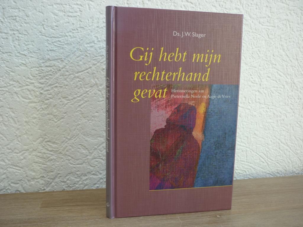 Ds. J.W. Slager - Gij hebt mijn rechterhand gevat, Boeken, Ophalen of Verzenden, Gelezen, Christendom | Protestants