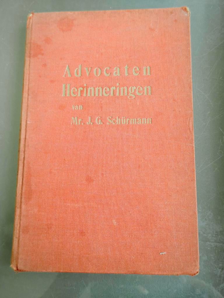 Advocaten Herinneringen van Mr. J. G. Schürmann, Ophalen of Verzenden