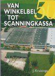 Van winkelbel tot scanningkassa, Boeken, Geschiedenis | Stad en Regio, Ophalen of Verzenden, Zo goed als nieuw, J. Kruizinga