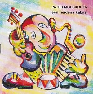Pater moeskroen – een heidens kabaal cd 656.831-2, Verzenden, Zo goed als nieuw