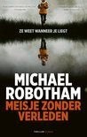 Michael Robotham - Meisje zonder verleden, Ophalen of Verzenden, Zo goed als nieuw