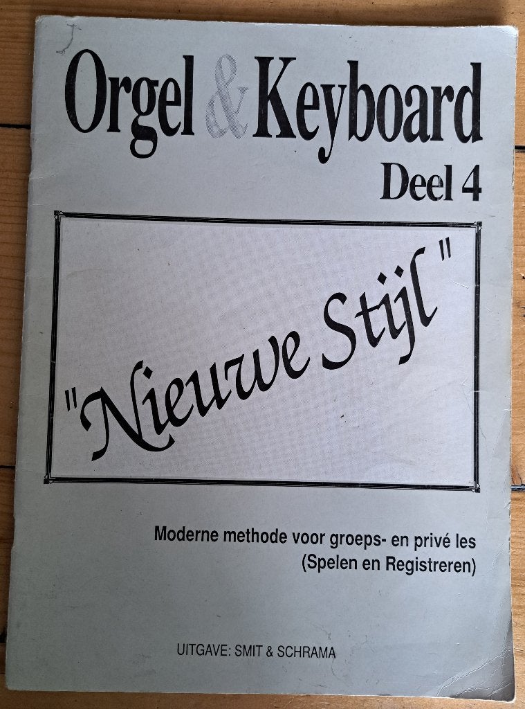 ORGEL & KEYBOARD deel 4 - Nieuwe Stijl - Smit & Schrama, Gebruikt, Overige genres, Overige soorten, Ophalen of Verzenden
