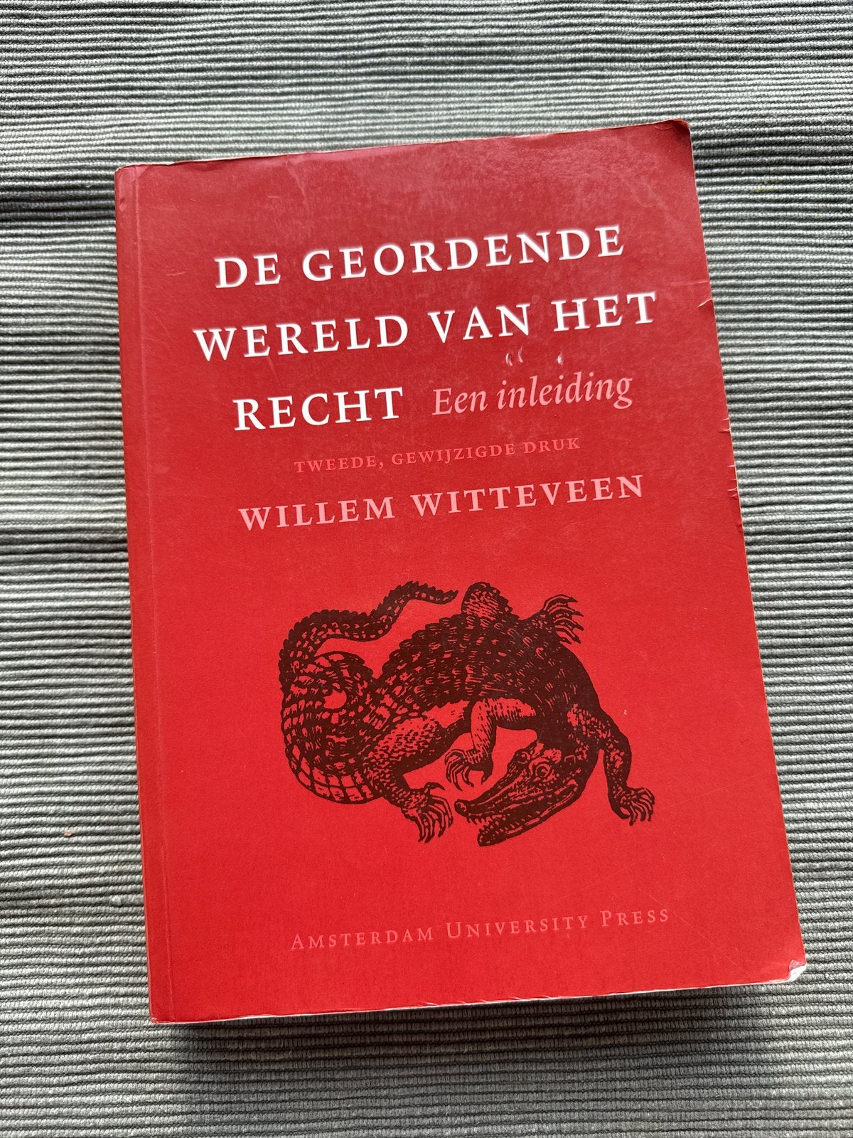 De Geordende Wereld van het Recht - Willem Witteveen, Boeken, Ophalen of Verzenden, Gamma, Gelezen, WO