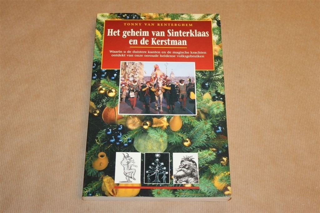 Het Geheim van Sinterklaas en de Kerstman — Heidense Wortels, Ophalen of Verzenden, Gelezen