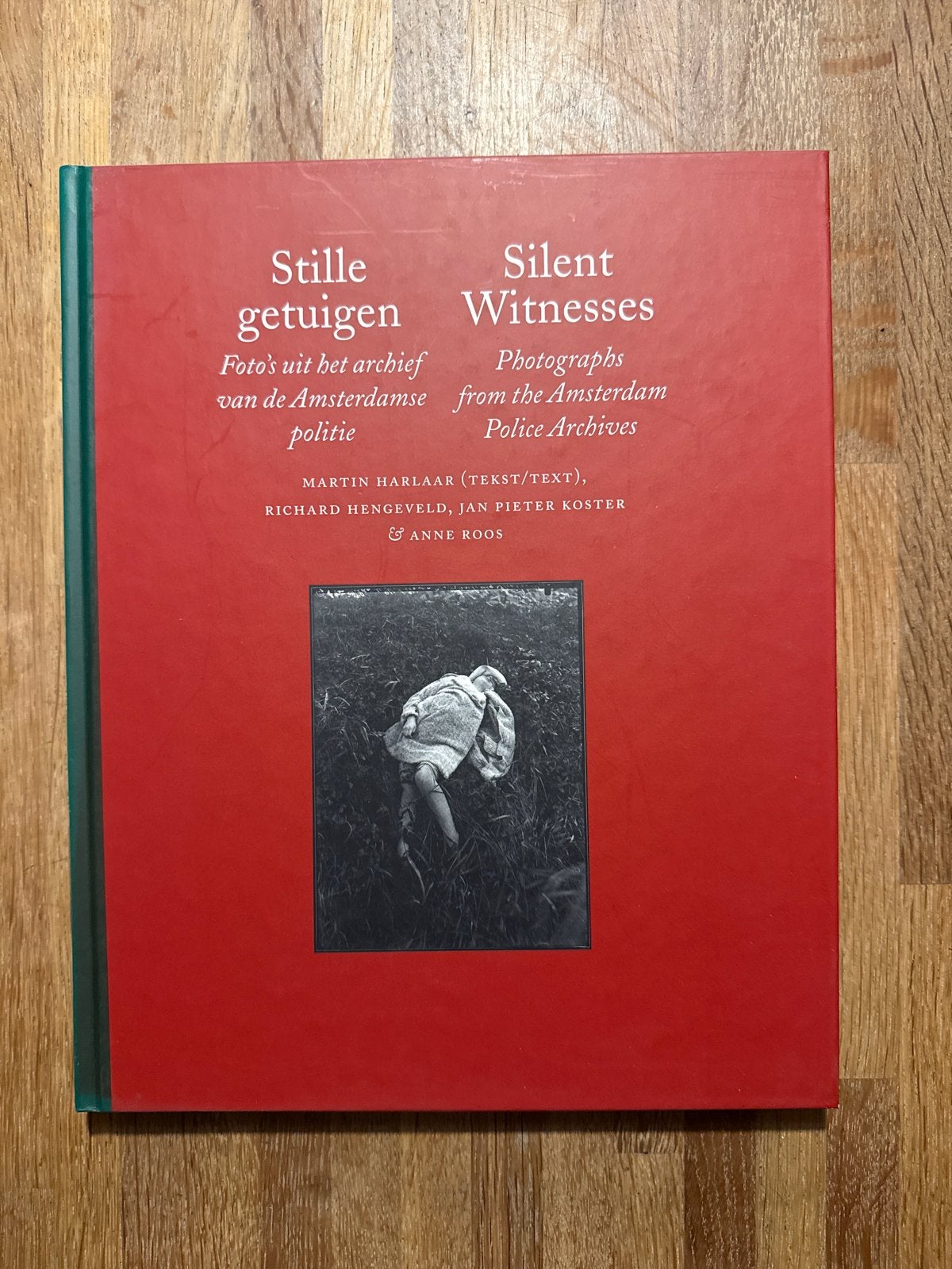 Stille Getuigen: Foto's uit het Amsterdamse Politie Archief, Ophalen of Verzenden, Zo goed als nieuw, Fotografie algemeen